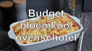 Budget bloemkool ovenschotel [upl. by Riatsala759]