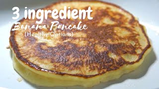 3INGREDIENT BANANA PANCAKE HEALTHY OPTIONS SIMPLE FLAVORS [upl. by Cori104]