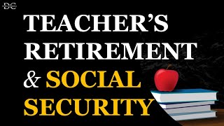 Teachers Retirement amp Social Security Complete Guide  Devin Carroll [upl. by Eemia]