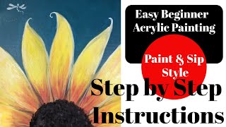 Easy beginner acrylic painting Sip N Paint style Step by step painting class SUNFLOWER [upl. by Irtimd]