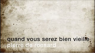 La minute de poésie  Quand vous serez bien vieille Pierre de Ronsard [upl. by Kress]