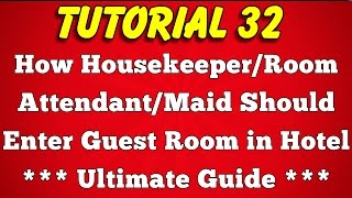 How Housekeeper or Room Attendant or Maid Enter Guest Room in Hotel Tutorial 32 [upl. by Daniell198]