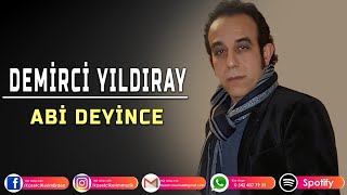 DEMİRCİ YILDIRAY  ABİ DEYİNCE [upl. by Hakaber566]