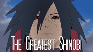 Madara Uchiha  The Greatest Shinobi [upl. by Balliol]