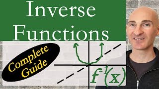 Inverse Functions Complete Guide [upl. by Aikin853]