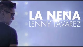 Lenny Tavárez  La Nena Official Lyric Video [upl. by Assiruam]