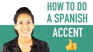 How To Do a Spanish Accent  Sound Like a Native Speaker [upl. by Nobel]