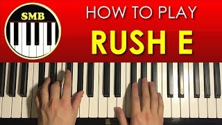 HOW TO PLAY  RUSH E  by SMB Piano Tutorial Lesson [upl. by Atinel]