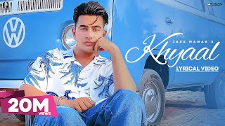 KHYAAL  JASS MANAK Lyrical Video Sharry Nexus  Punjabi Songs  Geet MP3 [upl. by Conias]