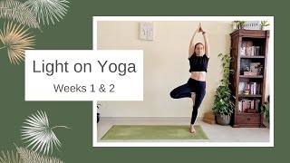 Light on Yoga  Beginner Course  Week 1 amp 2  SoYoga [upl. by Feilak]