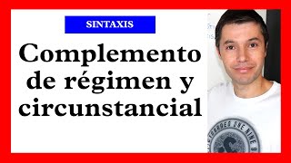 Complemento de régimen y complementos circunstanciales [upl. by Enovi425]