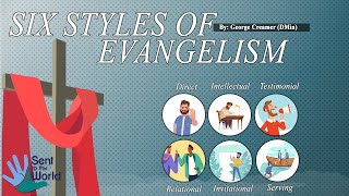 Six Styles of Evangelism [upl. by Syah505]