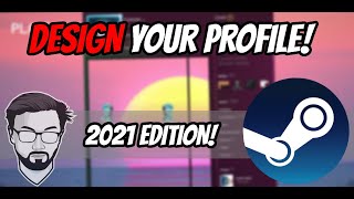 Upgrading Your Steam Profile 2021 Edition [upl. by Terpstra]