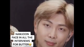 Namjoon being done in all butter interviews [upl. by Atsilac]