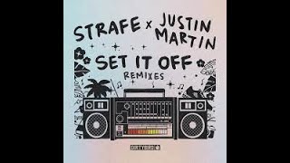 Set it Off  Strafe  Justin Martin REMIX [upl. by Alic]