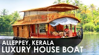 Luxury House Boat  Tour  Visit  Alleppey  Alappuzha Boat House Kerala Backwaters [upl. by Nnaeirual972]