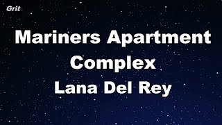 Mariners Apartment Complex  Lana Del Rey Karaoke 【No Guide Melody】 Instrumental [upl. by Nimzay322]