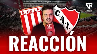 🔴 REACCIÓN EN VIVO  INDEPENDIENTE  ESTUDIANTES DE LA PLATA [upl. by Dorwin]