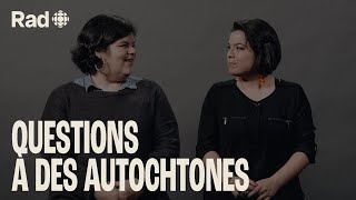 Vous avez posé des questions sur les Autochtones ils répondent  Autochtones  Rad [upl. by Nason]