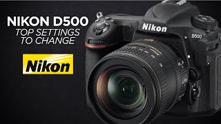 Top Nikon d500 Settings to Change  How I Customized My Camera [upl. by Schnabel]