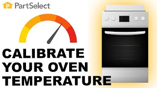 RangeOven Troubleshooting  How To Calibrate and Adjust Oven Temperature  PartSelectcom [upl. by Ailana]