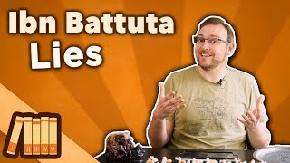 Ibn Battuta  Lies  Extra History [upl. by Cale]