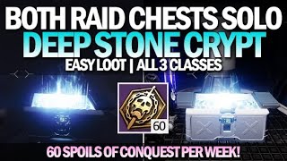 How To Get Both Raid Chests Solo amp Easy  Deep Stone Crypt All 3 Characters Destiny 2 [upl. by Graubert]