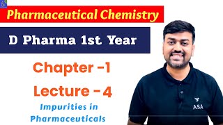 Pharmaceutical Chemistry D Pharm 1st year  Chapter 1 Lecture  4  Impurities in Pharmaceuticals [upl. by Annibo]