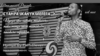 ICYAMPA UKANYIKORERERA383 GUSHIMISHAPAPI Clever Official Audio 2019 [upl. by Ajam]