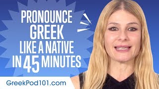 How to Pronounce Greek Like a Native Speaker [upl. by Aryam]