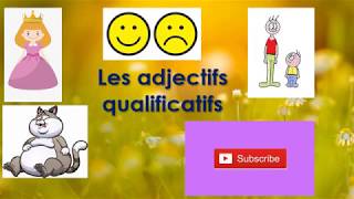 Les adjectifs qualificatifsAdjectivesA simple way to learn the adjectives French lessonstutorial [upl. by Ffoeg228]