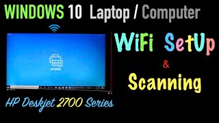 HP Deskjet 2700 WiFi SetUp Windows 10 amp Scanning with Laptop  Computer [upl. by Eetsud]