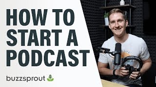 How to Start a Podcast  StepbyStep Guide 2021 [upl. by Yelekalb]