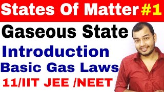 11 chap 5  States Of Matter  Gaseous State 01  Introduction  Basic Gas Laws  IIT JEE NEET [upl. by Nauqahs]