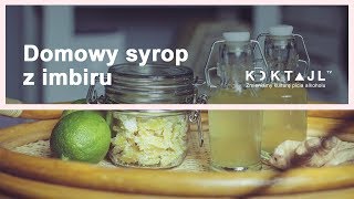 Przepis na syrop imbirowy do drinków herbaty czy lemoniady  wwwkoktajltv [upl. by Ttelracs]