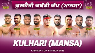 🔴 LIVE Kulhari Mansa Kabaddi Cup 3 Mar 2025  Kabaddi Live Today  Live Kabaddi  Kabaddi Today [upl. by Timothea830]