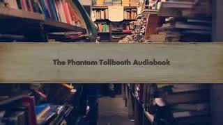 The Phantom Tollbooth Audiobook [upl. by Landau]