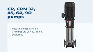 How to repair Grundfos CR CRN 32 45 64 90 pumps [upl. by Siloam]