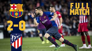 FULL MATCH Barça 2  0 Atlético Madrid 2019 HOW BARÇA SECURED THE 201819 TITLE [upl. by Rakel]