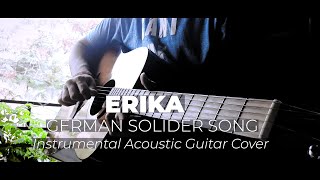 ERIKA  Instrumental Acoustic Guitar Cover  German Soldier song [upl. by Lesde]