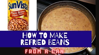 HOW TO MAKE REFRIED BEANS FROM A CAN  SUN VISTA [upl. by Rumery]