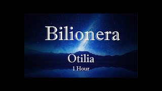 Otilia  Bilionera 1 Hour [upl. by Faucher]