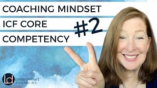 Coaching Mindset ICF Core Competency 2 [upl. by Arlette617]