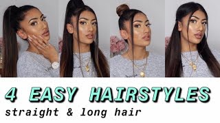 4 QUICK amp EASY HAIRSTYLES  FOR LONG amp STRAIGHT HAIR [upl. by Arykahs]