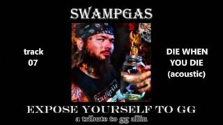 Swampgas  Die When You Die acoustic version GG Allin cover [upl. by Dailey]