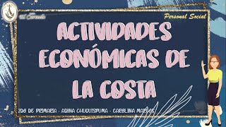 ACTIVIDADES ECONÓMICAS DE LA COSTA [upl. by Eejan]