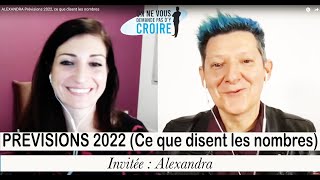 ALEXANDRA Prévisions 2022 ce que disent les nombres [upl. by Vitalis547]