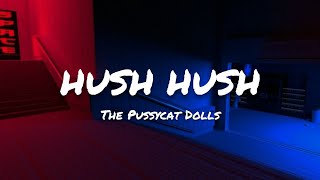 The Pussycat Dolls  Hush Hush Hush Hush  LYRICS [upl. by Nerro]