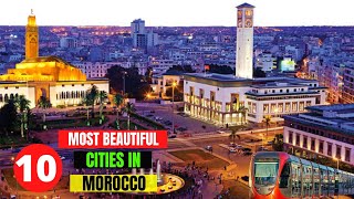 10 Most Beautiful Cities in Morocco  Best Cities to Visit in Morocco [upl. by Mildred757]