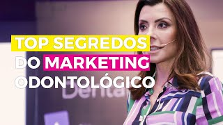 TOP SEGREDOS DO MARKETING ODONTOLÓGICO [upl. by Elicul]